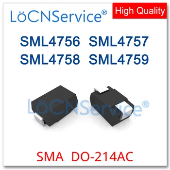 LoCNService 200PCS 1800PCS SML4756 SML4757 SML4758 SML4759 ROBIŤ-214AC Vysokej kvality SML SMD SMA